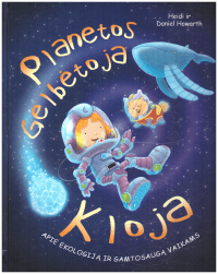 Planetos gelbėtoja Kloja - Daniel Howarth, Heidi Howarth