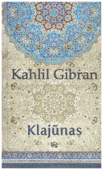 Klajūnas - Kahlil Gibran