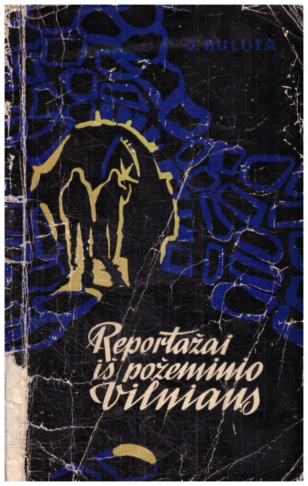 Reportažai iš požeminio Vilniaus - J. Bulota