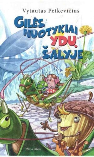 Gilės nuotykiai Ydų šalyje - Vytautas Petkevičius