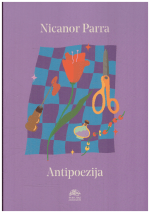Antipoezija - Nicanor Parra