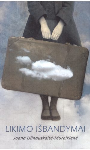 Likimo išbandymai - Joana Ulinauskaitė-Mureikienė