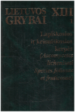 Lietuvos grybai XIII 1: Lapiškosios ir krūmiškosios kerpės - Jurga Motiejūnaitė