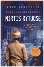 Mirtis Rytuose. Kalkutos detektyvas. Ketvirtoji Semo Vindemo byla - Abir Mukherjee