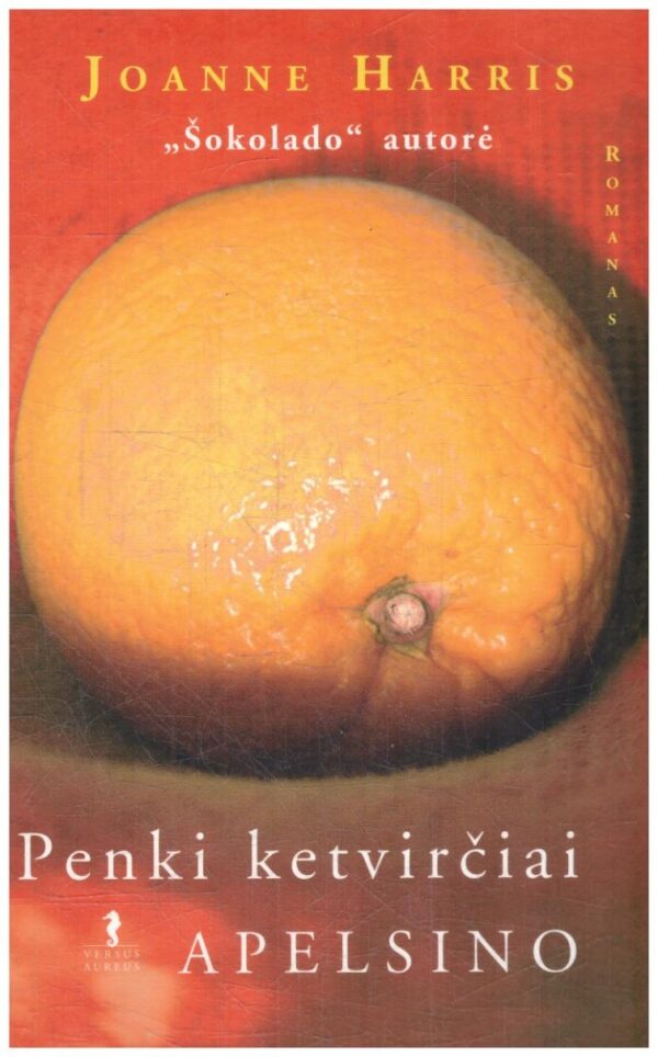 Penki ketvirčiai apelsino - Joanne Harris
