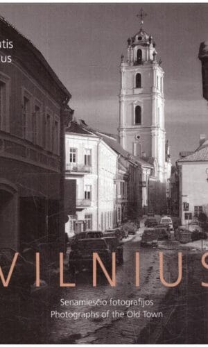 Vilnius. Senamiesčio fotografijos - Kęstutis Stoškus