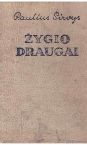 Žygio draugai - Paulius Širvys
