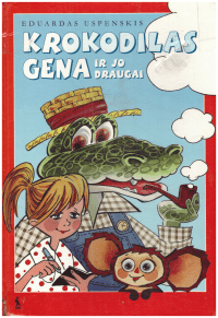 Krokodilas Gena ir jo draugai - Eduard Uspenskij