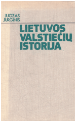 Lietuvos valstiečių istorija - Juozas Jurginis