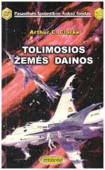 Tolimosios žemės dainos (PFAF 312) - Arthur C. Clarke
