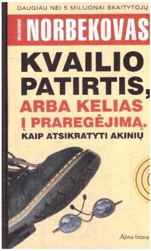 Kvailio patirtis, arba Kelias į praregėjimą. Kaip atsikratyti akinių - Mirzakarimas Norbekovas