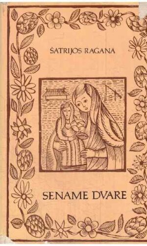 Sename dvare - Šatrijos Ragana