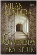 Gyvenimas yra kitur - Milan Kundera