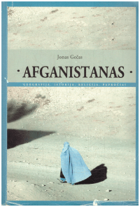 Afganistanas: geografija, istorija, religija, papročiai - Jonas Gečas