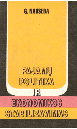 Pajamų politika ir ekonomikos stabilizavimas - Gitanas Nausėda