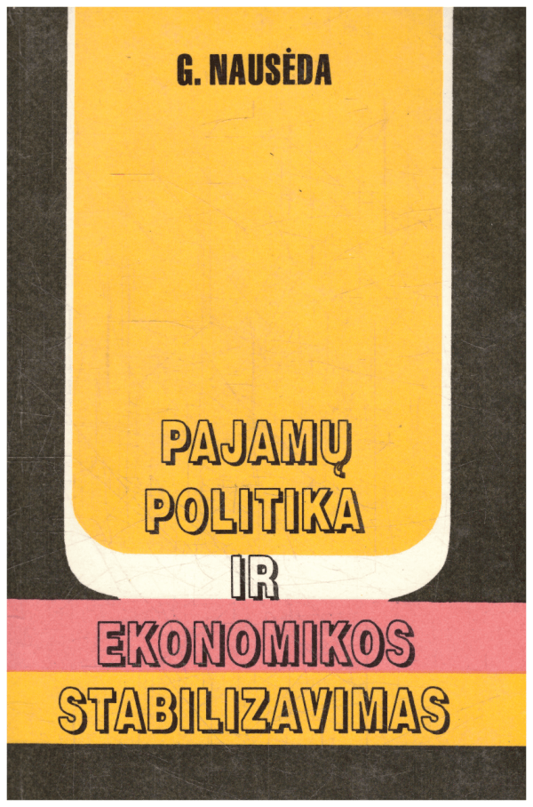 Pajamų politika ir ekonomikos stabilizavimas - Gitanas Nausėda