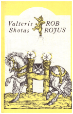 Rob Rojus - Valteris Skotas