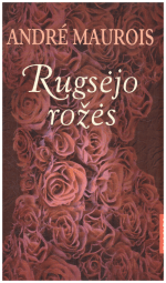 Rugsėjo rožės - Andre Maurois