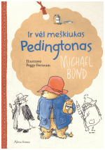 Ir vėl meškiukas Pedingtonas - Michael Bond