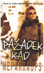 Pažadėk, kad nepakraupsi - Doris A. Fuller, Natalie Fuller, Greg Fuller
