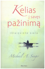 Kelias į savęs pažinimą. Išlaisvinta siela - Michael A. Singer