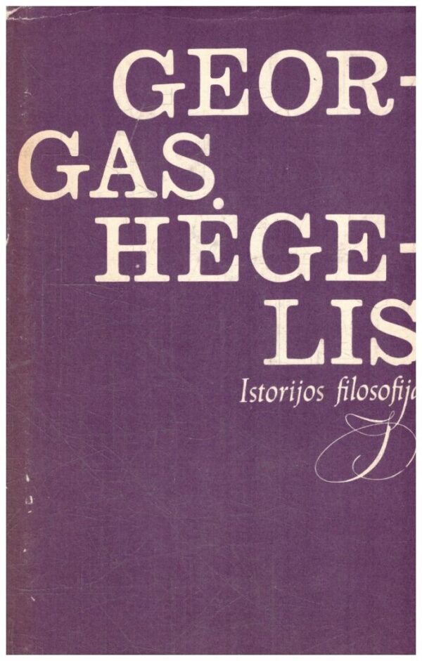 Istorijos filosofija - Georgas Hėgelis