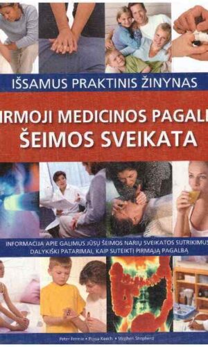 Šeimos sveikata. Pirmoji medicinos pagalba - Peter Fermie, Pippa Keech, Stephen Shepherd
