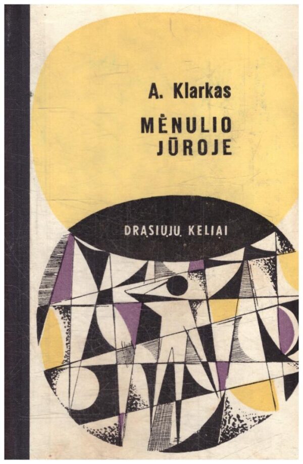 Mėnulio jūroje. Drąsiųjų keliai - Arturas Klarkas