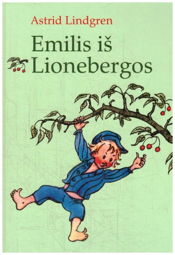 Emilis iš Lionebergos - Astrid Lindgren