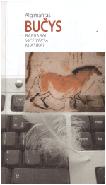Barbarai vice versa klasikai - Algimantas Bučys
