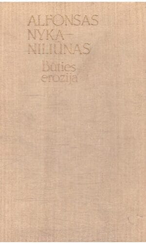 Būties erozija - Alfonsas Nyka-Niliūnas