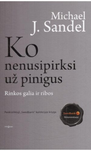 Ko nenusipirksi už pinigus - Michael J. Sandel