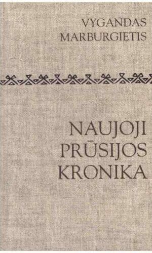 Naujoji Prūsijos kronika - Vygandas Marburgietis