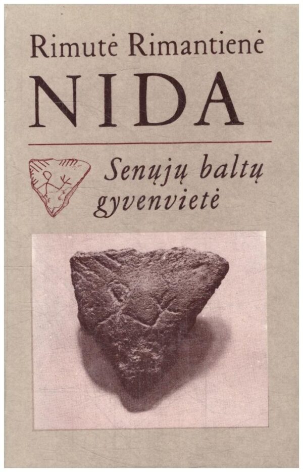 Nida: Senųjų baltų gyvenvietė - Rimutė Rimantienė