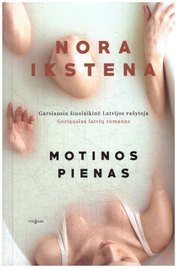 Motinos pienas - Nora Ikstena