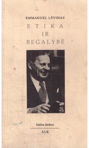 Etika ir begalybė - Emmanuel Levinas
