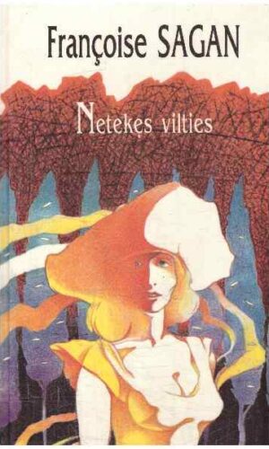 Netekęs vilties - Francoise Sagan