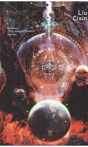 Tamsus miškas. Romano „Trijų kūnų problema“ tęsinys -  Liu Cixin