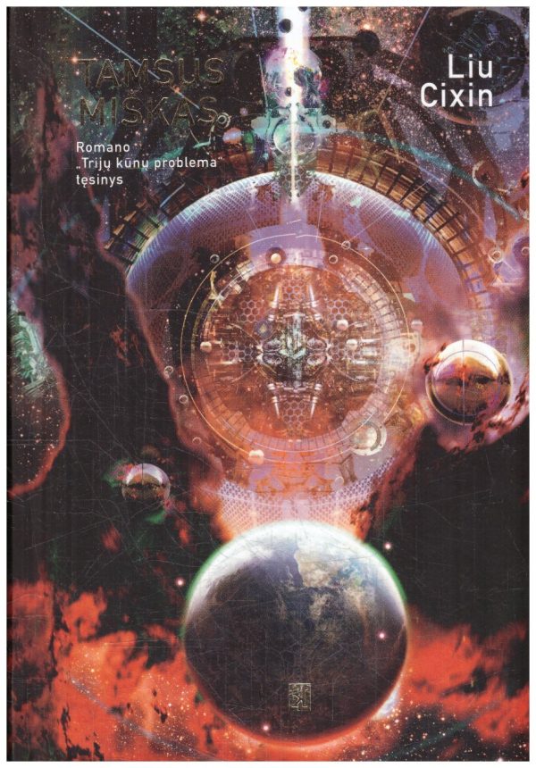 Tamsus miškas. Romano „Trijų kūnų problema“ tęsinys -  Liu Cixin