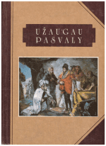 Užaugau Pasvaly - Antanas Apynis ir kiti