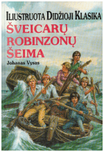 Šveicarų robinzonų šeima. Iliustruota Didžioji Klasika (14) - Johanas Vysas