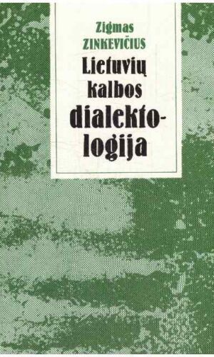 Lietuvių kalbos dialektologija - Zigmas Zinkevičius