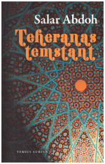 Teheranas temstant - Salar Abdoh