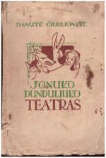 Jonuko Dunduliuko teatras - Danutė Čiurlionytė