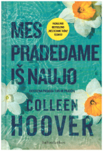 Mes pradedame iš naujo - Colleen Hoover