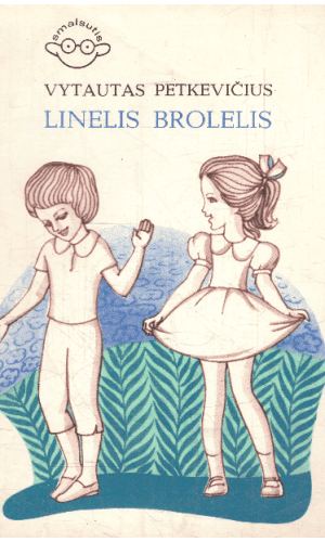 Linelis brolelis - Vytautas Petkevičius