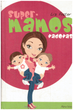 Supermamos vadovas - Liz Fraser