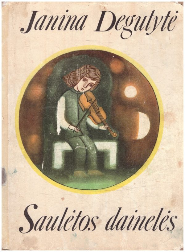 Saulėtos dainelės - Janina Degutytė