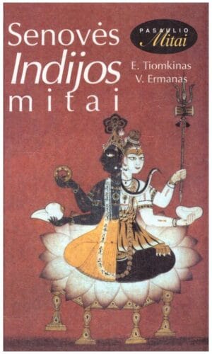 Senovės Indijos mitai - E. Tiomkinas, V. Ermanas