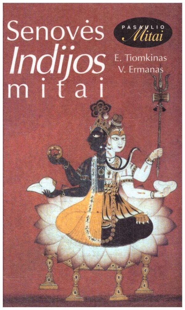 Senovės Indijos mitai - E. Tiomkinas, V. Ermanas